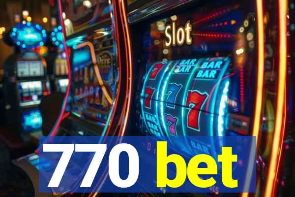 770 bet